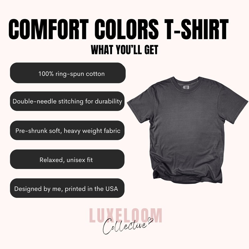 May include: A dark gray Comfort Colors t-shirt. The image includes text highlighting features: 100% ring-spun cotton, double-needle stitching, pre-shrunk fabric, and a relaxed, unisex fit. The shirt is designed and printed in the USA.