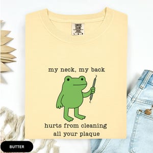 Comfort Colors Funny Frog shirt for Dentist, Dental Hygienist Graduation Gift, Toad Dental Assistant Tee, Dental Hygiene, Dental Office image 6