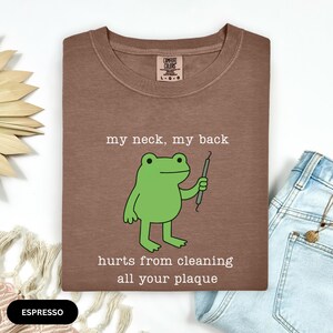 Comfort Colors Funny Frog shirt for Dentist, Dental Hygienist Graduation Gift, Toad Dental Assistant Tee, Dental Hygiene, Dental Office image 7