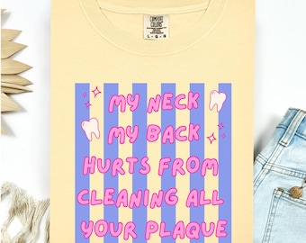 Comfort Colors Funny T-shirt for Dentist, Dental Hygienist Graduation Gift, Dental Assistant Tee, Dental Hygiene, Dental Office
