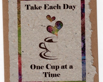 One Cup at a Time Notecard on Handmade Paper