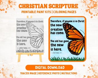 May include: A digital download featuring Christian scripture coloring pages. The image shows a butterfly design with the text "Therefore, if anyone is in Christ the new creation has come: The old has gone the new is here. 2 Corinthians 5:17."
