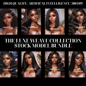 Puede incluir: Una colección de ocho fotos digitales de stock que muestran mujeres negras con diferentes peinados. Las fotos son de alta calidad y creadas con inteligencia artificial. Las fotos están etiquetadas con el texto "GlamSlayLab" y el texto "THE LUXE WEAVE COLLECTION STOCK MODEL BUNDLE".