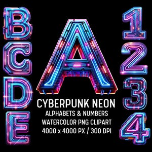 May include: A collection of cyberpunk-style neon alphabet letters and numbers, including A, B, C, D, E, 1, 2, 3, and 4. The letters and numbers are rendered in vibrant blue, pink, and orange hues against a black background. The image also includes the text "CYBERPUNK NEON ALPHABETS & NUMBERS WATERCOLOR PNG CLIPART".