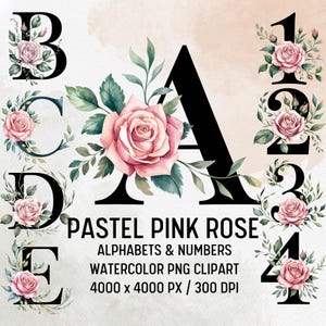 Pode incluir: Clipart de aquarela de rosas rosa pastel com letras e números pretos. As letras são B, C, D, E e A. Os números são 1, 2, 3 e 4. O texto diz "PASTEL PINK ROSE ALPHABETS & NUMBERS WATERCOLOR PNG CLIPART 4000 x 4000 PX / 300 DPI".