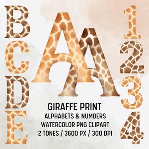 May include: Watercolor giraffe print alphabet letters A, B, C, D, E, and numbers 1, 2, 3, 4. The letters and numbers have a giraffe pattern in shades of brown and tan. The text "GIRAFFE PRINT ALPHABETS & NUMBERS WATERCOLOR PNG CLIPART" is also included.