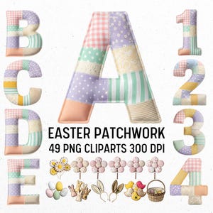 May include: A collection of pastel-colored patchwork letters, numbers, and Easter-themed clip art. The letters A, B, C, D, and E are displayed, along with the numbers 1, 2, 3, and 4. The image also includes Easter eggs, bunnies, and floral designs.