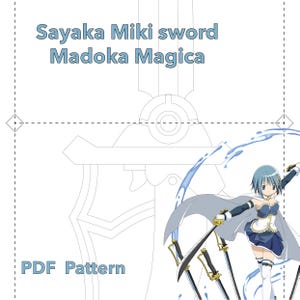 May include: A PDF pattern featuring a stylized sword design with the text "Sayaka Miki sword Madoka Magica." The image includes a character illustration and the words "PDF Pattern."