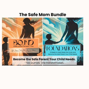 Op de afbeelding: De Safe Mom Bundle bevat twee journals: "Bound" en "Foundations". "Bound" is een gedeeld journal voor ouder en kind, en "Foundations" richt zich op genezing en het doorbreken van cycli. De afbeelding toont silhouetten en tekst.