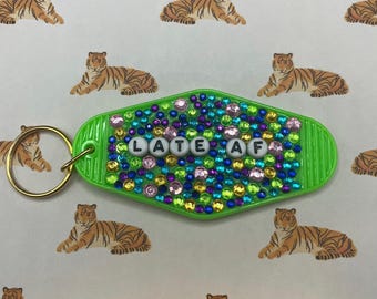 Late AF Keychain