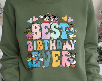 Disney Best Birthday Ever Sweatshirt, Birthday Disney Hoodie , Disneyworld Crewneck, Birthday Sweatshirt, Mickey Birthday Hoodie 312774