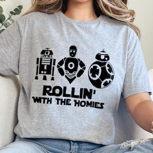 Rollin' With The Homies Star Wars Shirt, Disney World Star Wars Family Shirt,Galaxy Edge Vacation Trip Matching Shirt 312689