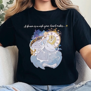 A Dream Is A Wish Your Heart Makes Shirt, Cinderella Shirt, Cinderella Princess Shirt, Magical Kingdom Shirt, Princess Gift Shirt 312902
