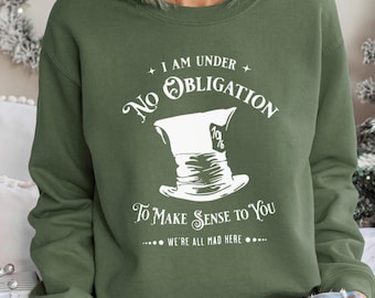 Sudadera del Sombrerero Loco de Alicia en el País de las Maravillas, sudadera con capucha "No tengo la obligación de entenderte", cuello redondo "Todos estamos locos aquí" 313305