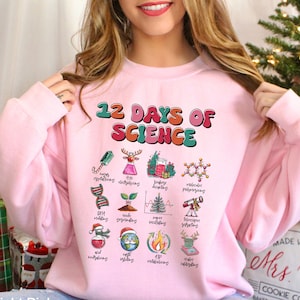 12 Days of Science Christmas Sweatshirt, Gift for Science Teachers, Chemistry Science Teacher Hoodie, Christmas School Crewneck 313750