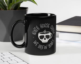 Ninth House Coffee We Brew Bones - Gideon the Ninth Harrow the Ninth Black Glossy Mug