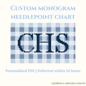 May include: A custom monogram needlepoint chart featuring the initials "CHS" in navy blue against a blue and white checkered background. The text "CUSTOM MONOGRAM NEEDLEPOINT CHART" is at the top.