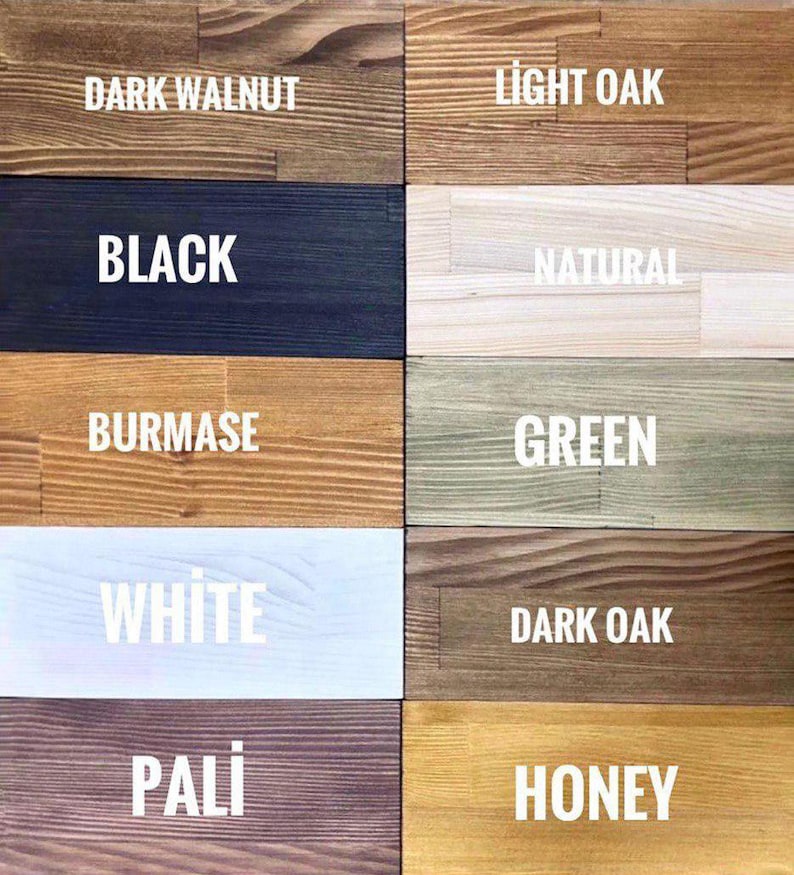 May include: A wood stain color chart with 10 different wood stain colors. The colors are: Dark Walnut, Black, Burmase, White, Pali, Light Oak, Natural, Green, Dark Oak, and Honey.