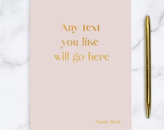 Personalised A5 Any Text You Like Softback Notebook