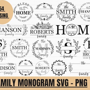 May include: A set of 54 black and white family monogram SVG and PNG designs. The designs feature various floral wreaths, hearts, and the words "the family" and "welcome to our home".
