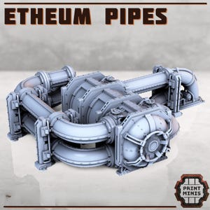 May include: A light gray miniature industrial pipe assembly labeled ETHEUM PIPES at the top and featuring a Print Minis logo in the corner. The structure consists of interconnected cylindrical pipes, valves, and circular housing units.
