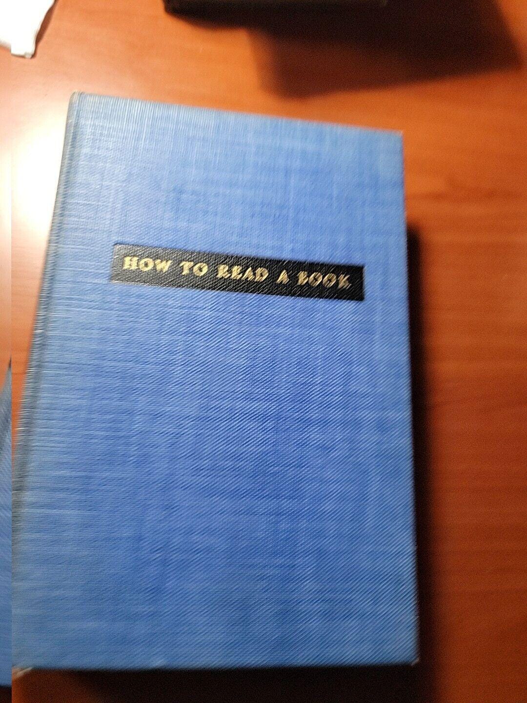 How to Read A Book by Mortimer J. Adler (1940,hc/nodj) Ex-lib Signed ...