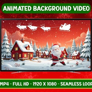 May include: A television screen displays a festive animated Christmas scene. Santa Claus stands in a snowy village with red houses, while reindeer pull a sleigh across a red sky. The text "ANIMATED BACKGROUND VIDEO" and "MP4 - FULL HD - 1920 X 1080 - SEAMLESS LOOP" are displayed.