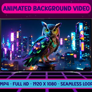 May include: A digital display shows an animated background video featuring a detailed owl with neon accents perched atop a pedestal. The owl is set against a cityscape with vibrant neon lights. The text at the top reads "ANIMATED BACKGROUND VIDEO" and at the bottom "MP4 - FULL HD - 1920 X 1080 - SEAMLESS LOOP".