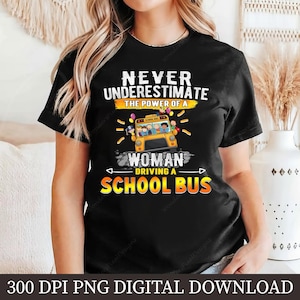 School Bus Driver PNG, Sublimation Design, Bus Driver Shirt, School Bus Clipart, Funny Bus Driver Quote, Digital Download, Bus Driver Art