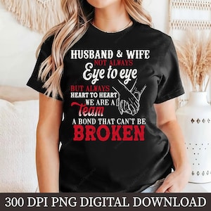 Husband Wife PNG Design, Marriage Sublimation Download, Couple Quote PNG, Digital Art, Heart to Heart, Team Bond, Unbreakable Love