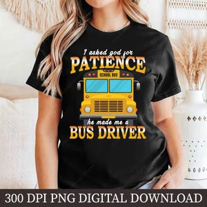 School Bus Driver PNG, Bus Driver Sublimation, School Bus Clipart, Bus Driver Shirt Design, Funny Bus Driver Quote, Digital Download