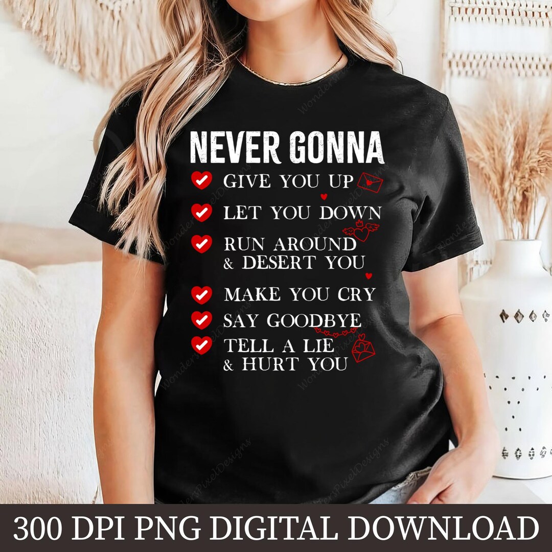 Rick Astley Shirt, Never Gonna Give You up PNG, Funny Meme Shirt Design ...