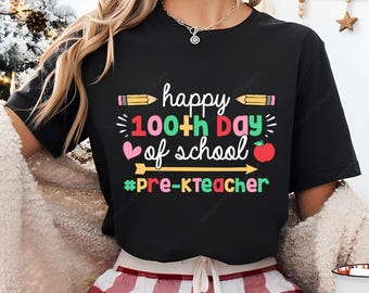 100th Day of School PNG, Pre-K Teacher Sublimation Design, Happy 100 Days Shirt, Digital Download, Teacher Appreciation Gift, School SVG