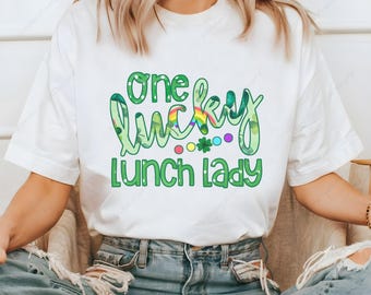 Lucky Lunch Lady PNG, Lunch Lady Sublimation Design, St. Patrick&#39;s Day Shirt, Digital Download, Lunch Lady Gift, Green Shirt Design