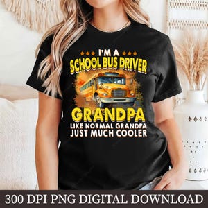 School Bus Driver PNG, Bus Driver Sublimation Design, School Bus Clipart, Funny Bus Driver Quote, Bus Driver Shirt Graphic, Digital Download