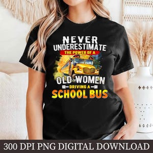 School Bus Driver PNG, Sublimation Design, Bus Driver Shirt, Funny Bus Driver Quote, School Bus Clipart, Digital Download