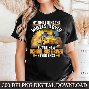 School Bus Driver PNG, Sublimation Design, Bus Driver Shirt, Funny Bus Driver Quote, School Bus Clipart, Digital Download