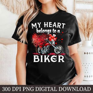 Biker PNG Sublimation Design, My Heart Belongs to a Biker PNG, Motorcycle Lover PNG
