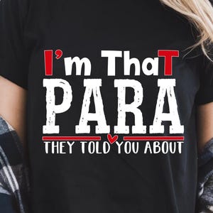 I&#39;m That Para they told PNG Para professional Svg that Teacher quote design Special Education digital Educator Svg Gift for Trendy Women Men