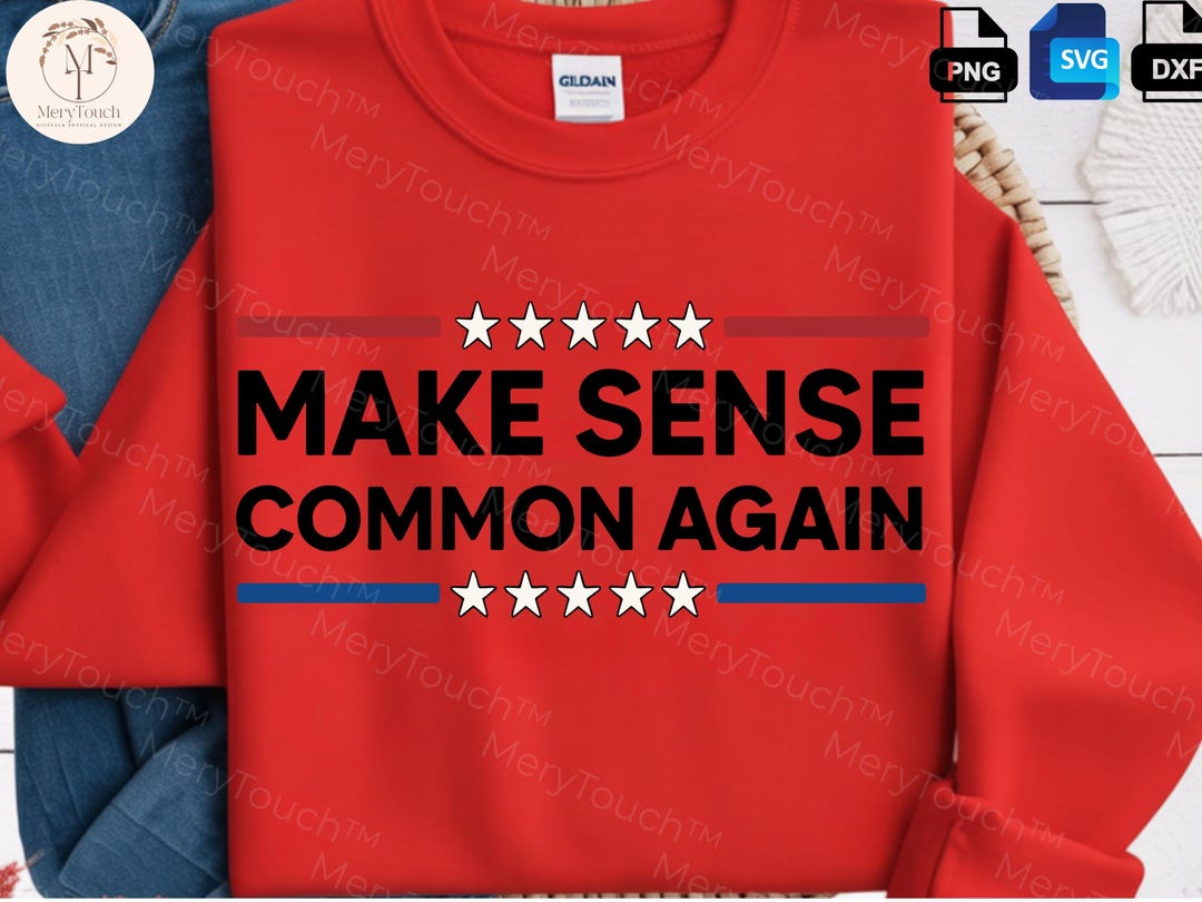 Make Sense Common Again SVG PNG Funny Patriotic Retro Quote Sarcastic ...