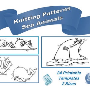 May include: A blue banner displays "Knitting Patterns Sea Animals" above four black and white line drawings of sea creatures. The image includes a dolphin, seashell, whale, and waves. Text below reads "24 Printable Templates 2 Sizes."