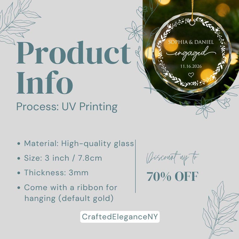 May include: A circular glass ornament featuring a white printed wreath design with the text Sophia & Daniel, engaged, and the date 11.16.2026. The ornament is 3 inches in diameter, 3mm thick, and includes a gold ribbon for hanging via UV printing.