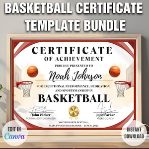 May include: A basketball certificate template bundle in a wooden frame. The certificate features a red and white design with basketballs, hoops, and the text "Certificate of Achievement". Includes the text "Edit in Canva" and "Instant Download".