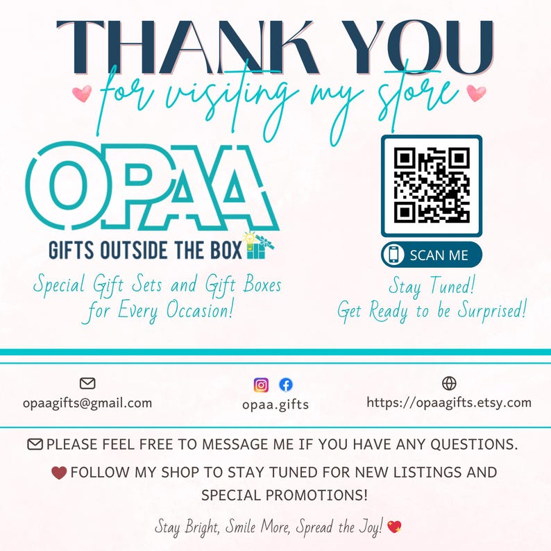 May include: A white informational card featuring the text THANK YOU for visiting my store, the OPAA Gifts Outside the Box logo, a QR code with the text SCAN ME, and contact details including an email address, social media handle, and website URL.