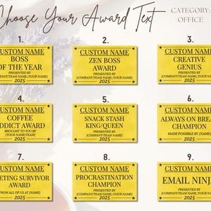 May include: A collection of nine yellow rectangular office awards with black text. Each award features a different humorous title, such as "Boss of the Year" and "Email Ninja." The awards are personalized with a custom name and the year 2025.
