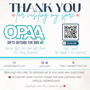 May include: A promotional graphic with the text "THANK YOU for visiting my store." The OPAA logo is displayed, along with the text "GIFTS OUTSIDE THE BOX." It also includes a QR code, social media handles, and the Etsy shop URL.