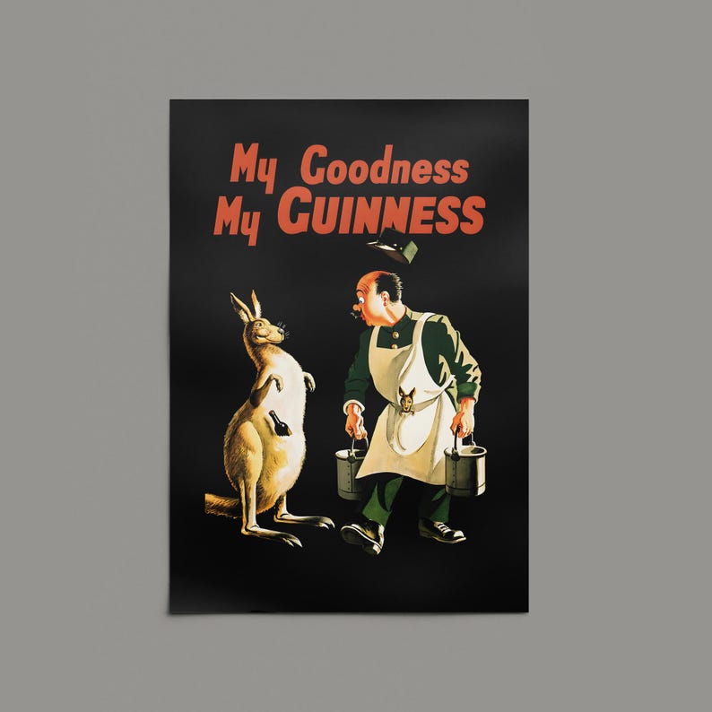 K&ouml;nnte beinhalten: Vintage Guinness-Werbung mit einem K&auml;nguru und einem Mann. Der Mann tr&auml;gt Eimer, und das K&auml;nguru h&auml;lt eine Flasche. Der Text "My Goodness My Guinness" ist orange auf schwarzem Hintergrund. Der Mann tr&auml;gt eine wei&szlig;e Sch&uuml;rze.