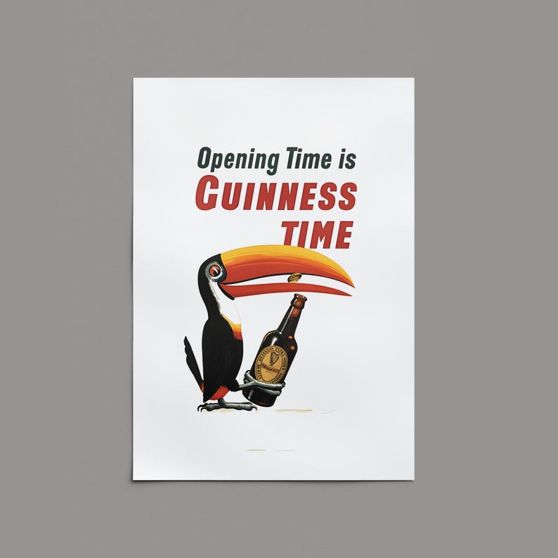 May include: A retro poster with a toucan and a Guinness bottle. The text reads "Opening Time is Guinness Time" in red and green. The toucan has a large orange beak. The background is white.