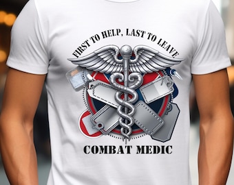 Combat Medic Unisex Tee Shirt, Army Medic Military Tshirt, First Responder Doctor Nurse Shirt, EMT Paramedic Gift, Medical Corps Soldier