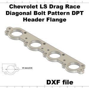 May include: A beige header flange with a diagonal bolt pattern, designed for Chevrolet LS Drag Race engines. The image includes the text "Chevrolet LS Drag Race Diagonal Bolt Pattern DPT Header Flange" and "DXF file". The flange measures 2 inches.